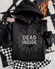 Dead inside hoodie by Madness & Mayhem LLC