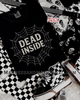 Dead inside web Shirt by Madness & Mayhem LLC