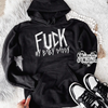 Fuck my baby daddy hoodie (finished product) by Madness & Mayhem LLC