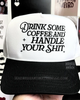 Drink some coffee embroidered Hat by Madness & Mayhem LLC