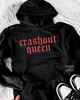 Crashout queen Embroidered Hoodie by Madness & Mayhem LLC