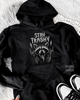 Stay trashy hoodie by Madness & Mayhem LLC