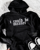 I could be meaner Embroidered Hoodie by Madness & Mayhem LLC