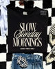 Slow Sunday mornings shirt by Madness & Mayhem LLC