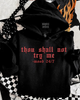 Thou shall not try me Embroidered Hoodie by Madness & Mayhem LLC