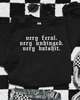 very feral embroidered sweatshirt by Madness & Mayhem LLC