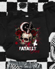 Fatally yours sweatshirt by Madness & Mayhem LLC