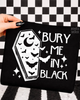 Bury me in black shirt by Madness & Mayhem LLC