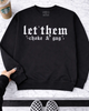 Let them choke embroidered sweatshirt by Madness & Mayhem LLC