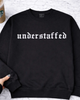 Understaffed embroidered sweatshirt by Madness & Mayhem LLC