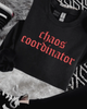 Chaos coordinator embroidered sweatshirt by Madness & Mayhem LLC
