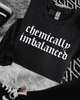 Chemically imbalanced embroidered sweatshirt by Madness & Mayhem LLC