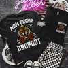 Mom group dropout FRONT/BACK Shirt (finished product) by Madness & Mayhem LLC