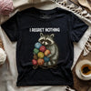 I Regret Nothing T-shirt by YarnMerch