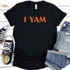 I YAM T-Shirt – Funny Thanksgiving Pun Tee by Adorb Custom Tees