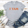 I YAM T-Shirt – Funny Thanksgiving Pun Tee by Adorb Custom Tees