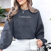 I Could Be Meaner Sweatshirt by Adorb Custom Tees