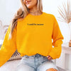 I Could Be Meaner Sweatshirt by Adorb Custom Tees