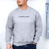 I Could Be Meaner Sweatshirt by Adorb Custom Tees