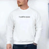 I Could Be Meaner Sweatshirt by Adorb Custom Tees