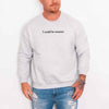 I Could Be Meaner Sweatshirt by Adorb Custom Tees