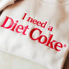 I Need A Diet Coke Embroidered Sweatshirt, Custom Diet Coke Hoodie, Vintage Coke Embroidery, Cute BFF Gift, Trendy Soda Lover Crewneck by Dog Mom Hat