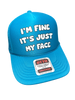 I'm Fine It's Just My Face Trucker Hat by Luckless Outfitters