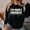 I’m Mom’s Favorite Unisex Sweatshirt - Funny Mom’s Favorite Son & Daughter Sweater by Adorb Custom Tees