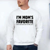 I’m Mom’s Favorite Unisex Sweatshirt - Funny Mom’s Favorite Son & Daughter Sweater by Adorb Custom Tees