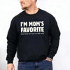 I’m Mom’s Favorite Unisex Sweatshirt - Funny Mom’s Favorite Son & Daughter Sweater by Adorb Custom Tees
