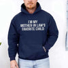 I'm My Mother-In-Law's Favorite Child – Funny Parent Hoodie by Adorb Custom Tees
