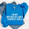 I'm My Mother-In-Law's Favorite Child – Funny Parent Sweatshirt by Adorb Custom Tees