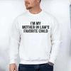 I'm My Mother-In-Law's Favorite Child – Funny Parent Sweatshirt by Adorb Custom Tees