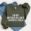 I'm My Mother-In-Law's Favorite Child – Funny Parent Sweatshirt by Adorb Custom Tees