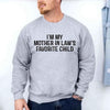 I'm My Mother-In-Law's Favorite Child – Funny Parent Sweatshirt by Adorb Custom Tees