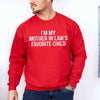 I'm My Mother-In-Law's Favorite Child – Funny Parent Sweatshirt by Adorb Custom Tees