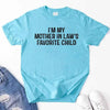 I'm My Mother-In-Law's Favorite Child – Funny Parent T-Shirt by Adorb Custom Tees