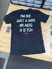 I'm Not Just A Wife I'm Also A Bitch Tee by Luckless Outfitters