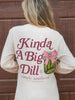 I'm Kinda A Big Dill Long Sleeve Tee - #SIMPLYSOUTHERN LS-BIGDILL-WHISPER by DoodleBug's