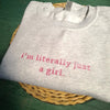 I'm Literally Just A Girl Embroidered Sweatshirt, Funny Gifts, Girly Hoodie, Gift For Girlfriend, Meme Crewneck, Gifts For Sister by Dog Mom Hat