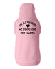 I'm the Reason We Can't Have Nice Things Dog Shirt by Anchored Grace Boutique