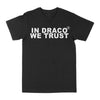 In Draco We Trust Graphic Tee by Obsessed with graphic tees