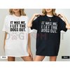 "It Was Me I Let The Dogs Out" Funny T-Shirt by Dog Mom Hat
