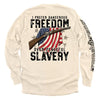Dangerous Freedom Over Peaceful Slavery by Shield Republic
