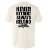 Never Retreat Always Reload by Shield Republic