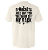 Democrats Will Give You The Shirt Off My Back by Shield Republic
