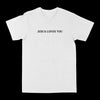 Jesus Loves You Graphic Tee by Obsessed with graphic tees