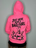 Bad Girl Neon Pink Hoodie by Luckless Outfitters