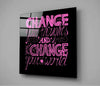 “Change Your World” Glass Wall Art by Insigneart USA