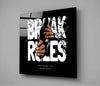 Rule Breaker Glass Wall Art by Insigneart USA